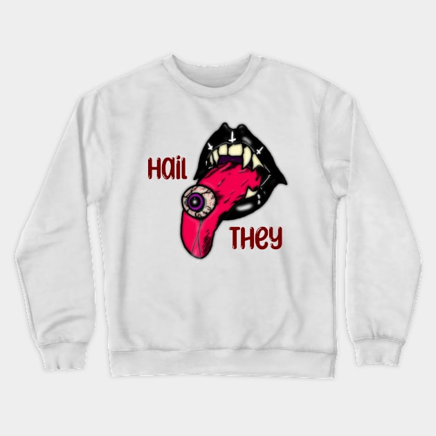 Non-binary Vampire Hail They Crewneck Sweatshirt by Raidyn